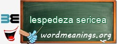 WordMeaning blackboard for lespedeza sericea